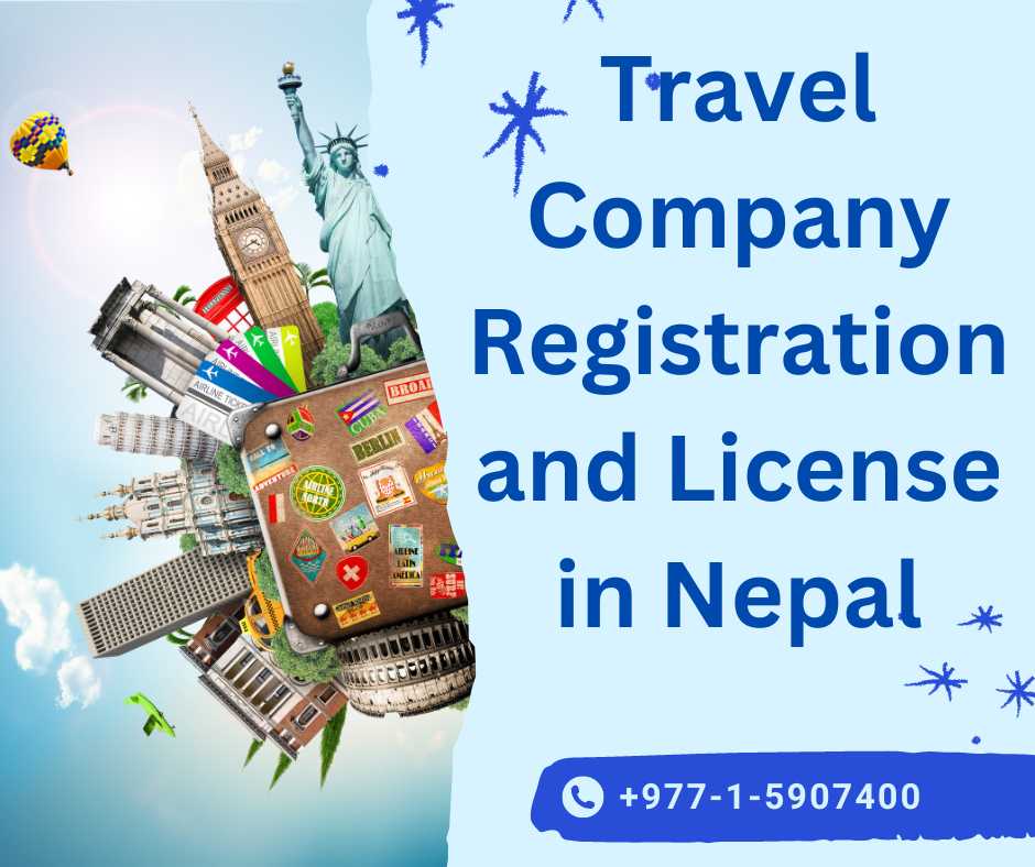 Travel Company Registration and License in Nepal a Step-by-Step Guide